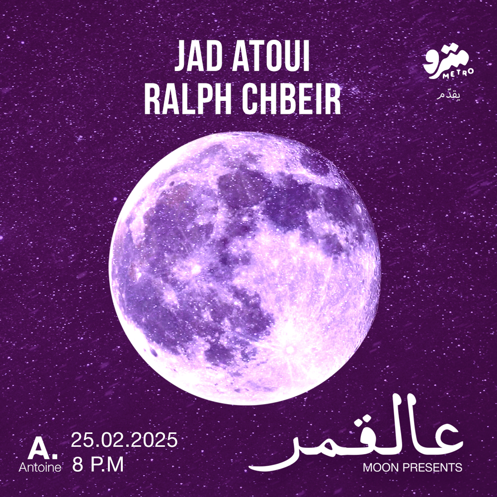 Moon presents Jad Atoui & Ralph Chbeir