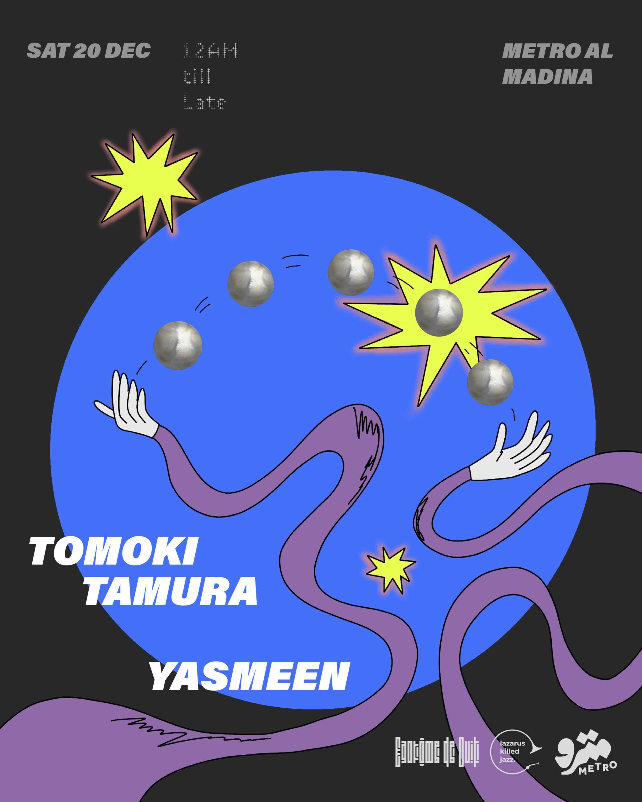 FDN & LKJ present  Tomoki Tamura, Ariachi, Yasmeen