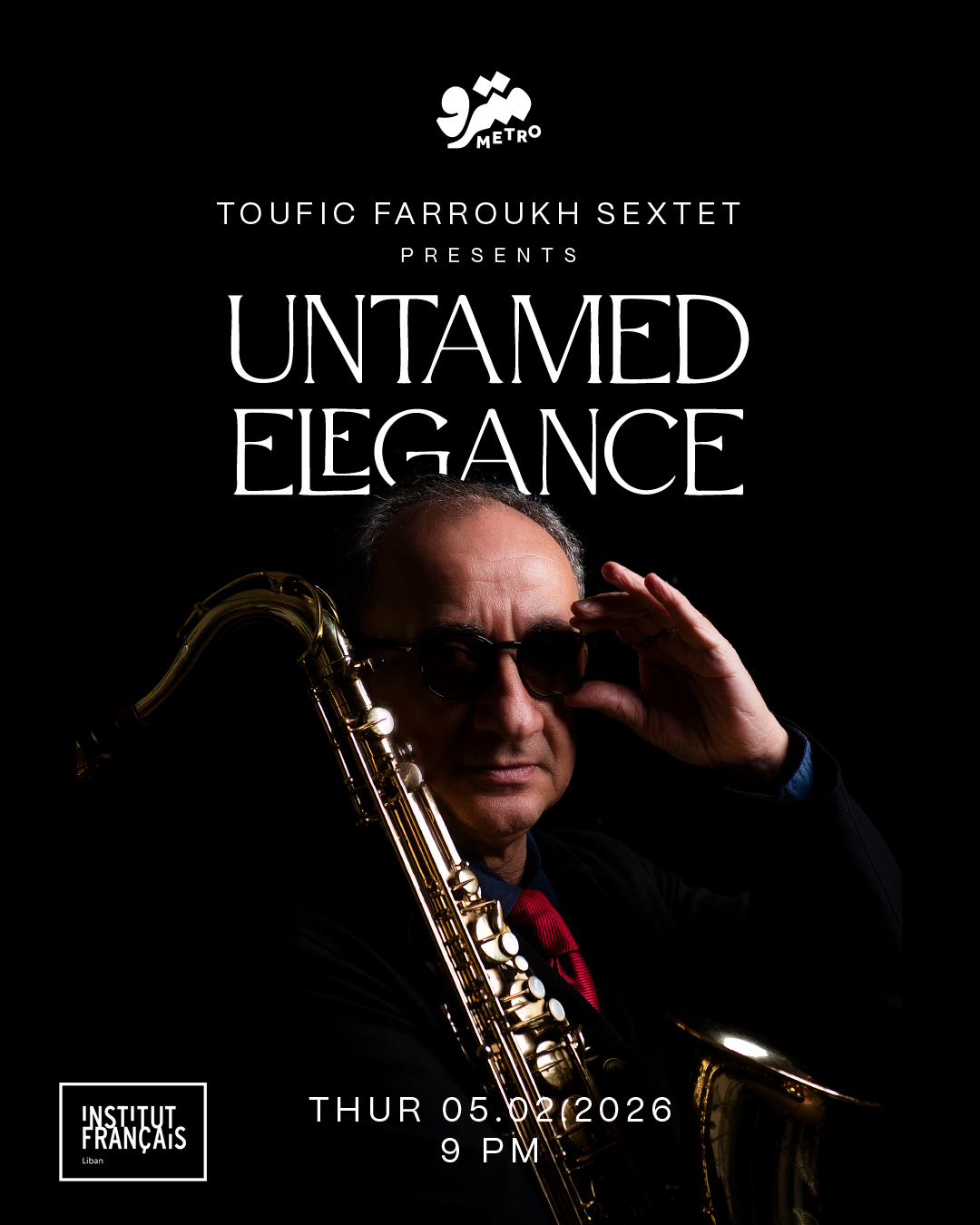 Toufic Farroukh Sextet presents “Untamed Elegance”